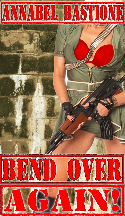 Bend Over Again!: F/m/T Military Femdom BDSM Erotica
