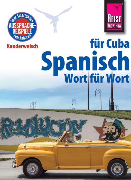 Reise Know-How Sprachführer Spanisch für Cuba - Wort für Wort: Kauderwelsch