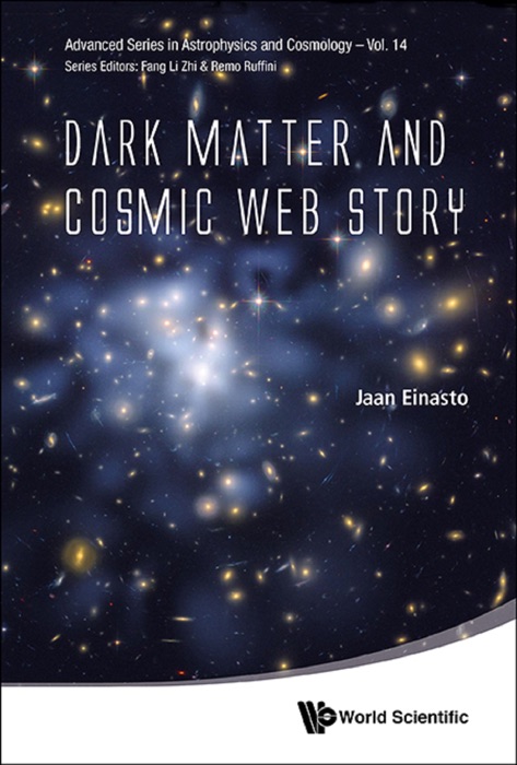 Dark Matter and Cosmic Web Story