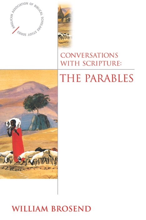 Conversations With Scripture: The Parables