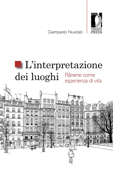 L’interpretazione dei luoghi. Flânerie come esperienza di vita