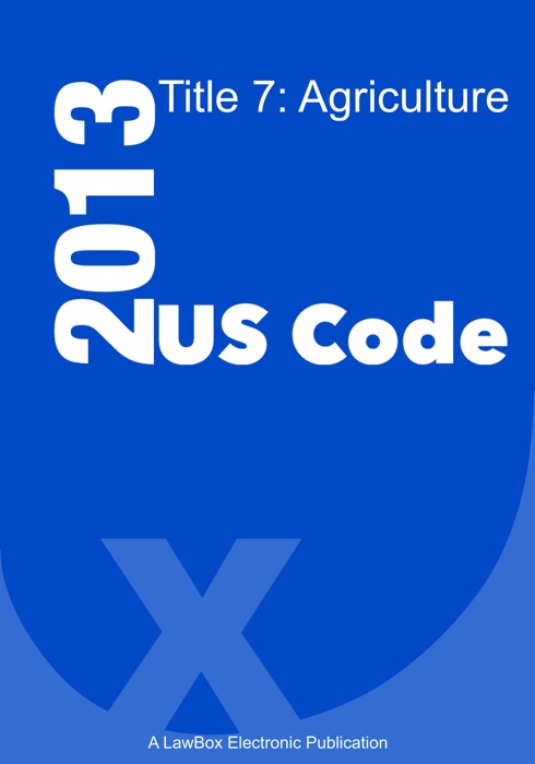 US Code Title 7, 2013