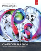Adobe Photoshop CC Classroom in a Book - Adobe Creative Team