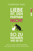 Liebe ist, den Partner nicht so zu nehmen, wie er ist - Christian Thiel