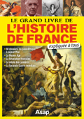 Le grand livre de l'histoire de France expliqué à tous - Divers auteurs