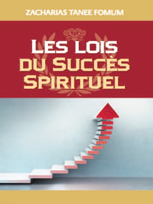 Lois Du Succes Spirituel (volume Un)