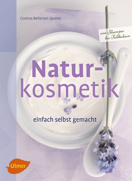 Naturkosmetik einfach selbst gemacht