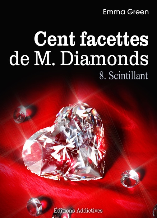 Les 100 Facettes de Mr. Diamonds - Volume 8 : Scintillant