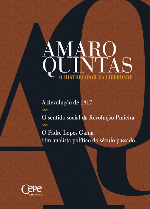 Amaro Quintas - O Historiador da Liberdade