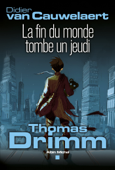 Thomas Drimm - tome 1 - Didier van Cauwelaert