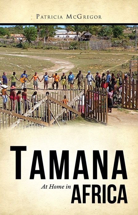 TAMANA: At Home in Africa