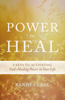 Randy Clark - Power to Heal artwork