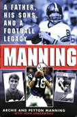 Manning - Peyton Manning, Archie Manning, John Underwood & Peydirt Inc