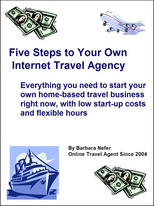 Five Steps to Your Own Internet Travel Agency