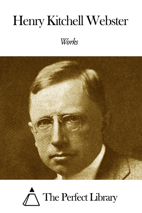 Works of Henry Kitchell Webster