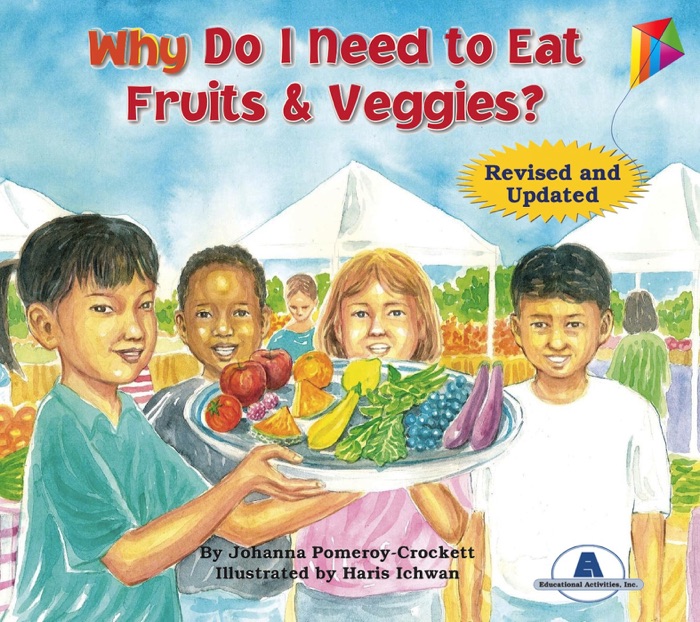 Why Do I Need to Eat Fruits & Veggies? - Read Aloud Edition with Highlighting