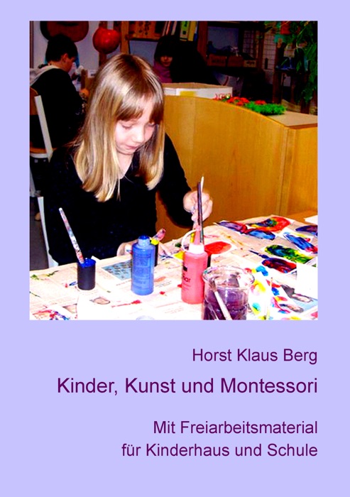 Kinder, Kunst und Montessori