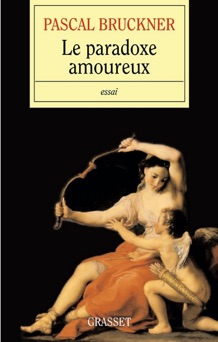 Le paradoxe amoureux - Pascal Bruckner