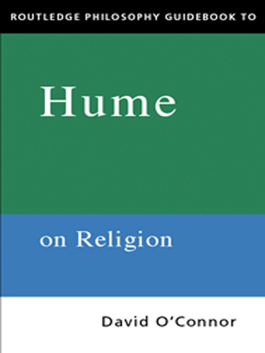 Routledge Philosophy GuideBook to Hume on Religion