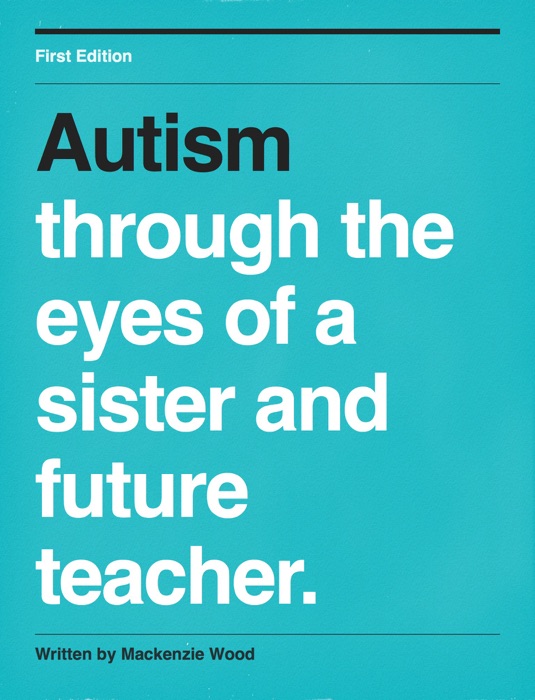 Autism Through the Eyes of a Sister and Future Teacher