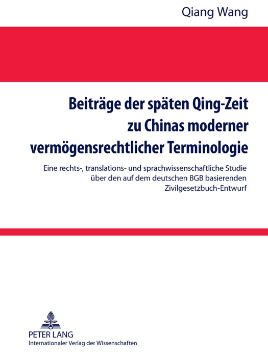 Beiträge der späten Qing-Zeit zu Chinas moderner vermögensrechtlicher Terminologie