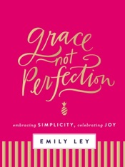 Grace, Not Perfection (with Bonus Content)