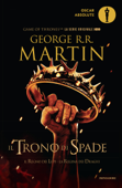 Il trono di spade 2. Il regno dei lupi, La regina dei draghi. - George R.R. Martin