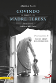 Govindo. Il dono di Madre Teresa - Marina Ricci