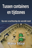 Tussen containers en tijdzones - Maria Staal