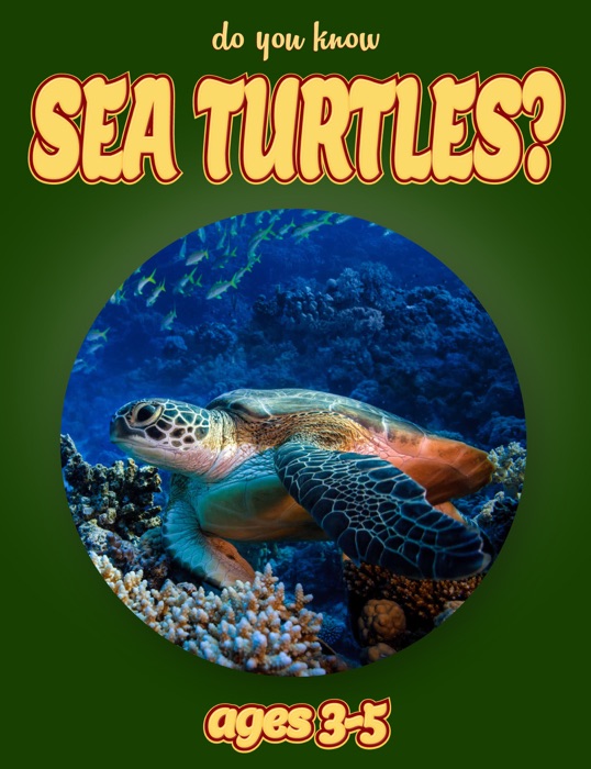 Do You Know Sea Turtles? (animals for kids 3-5)