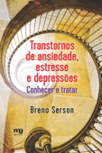 Transtornos de ansiedade, estresse e depressões - Breno Serson