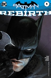 Batman: Rebirth (2016-) #1 - Scott Snyder, Tom King & Mikel Janin by  Scott Snyder, Tom King & Mikel Janin PDF Download