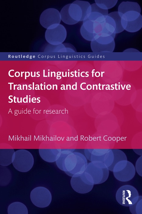 Corpus Linguistics for Translation and Contrastive Studies