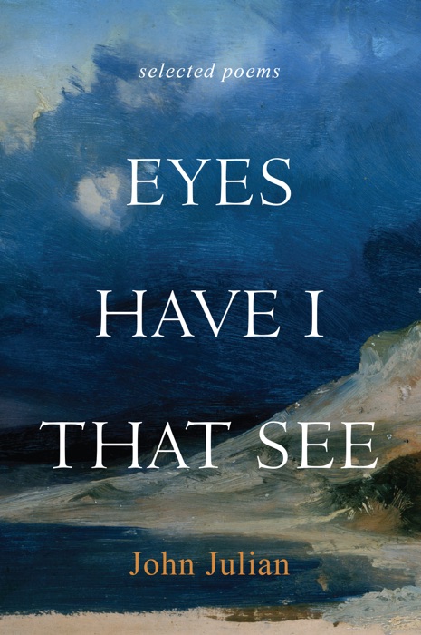 Eyes Have I That See