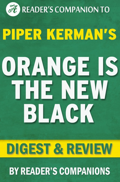 Orange is the New Black by Piper Kerman I Digest & Review