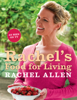 Rachel’s Food for Living - Rachel Allen
