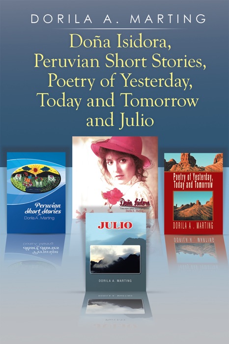 Doña Isidora, Peruvian Short Stories, Poetry of Yesterday, Today and Tomorrow, and Julio