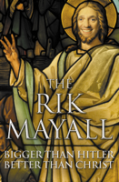 Rik Mayall - Bigger Than Hitler – Better Than Christ artwork