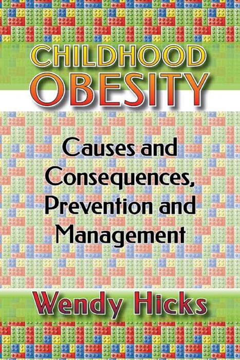 Childhood Obesity: Causes and Consequences, Prevention and Management.