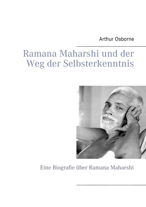 Ramana Maharshi und der Weg der Selbsterkenntnis