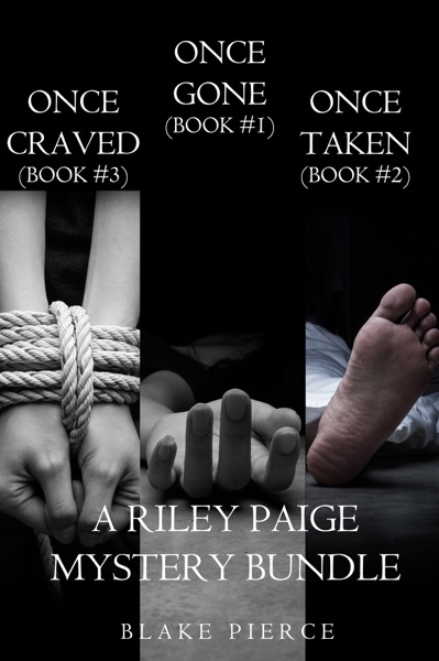 Riley Paige Mystery Bundle: Once Gone (#1), Once Taken (#2) and Once Craved (#3)