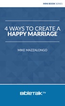 4 Ways To Create A Happy Marriage
