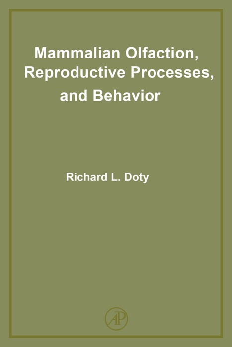 Mammalian Olfaction, Reproductive Processes, and Behavior