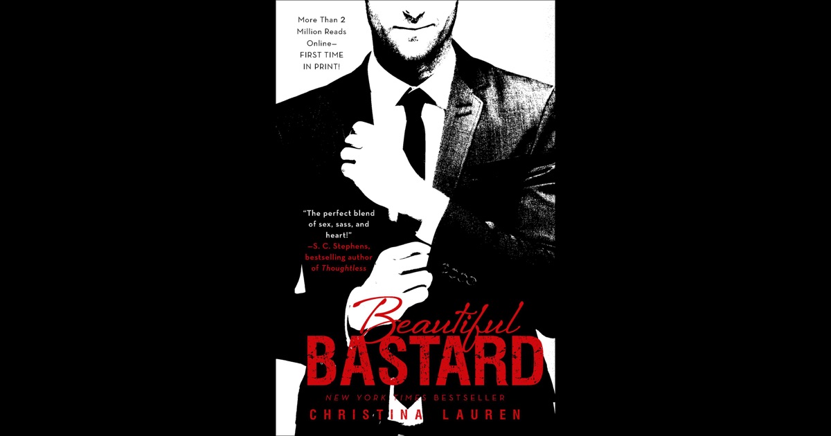 Beautiful Bastard by Christina Lauren