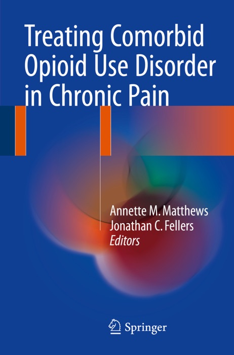 Treating Comorbid Opioid Use Disorder in Chronic Pain