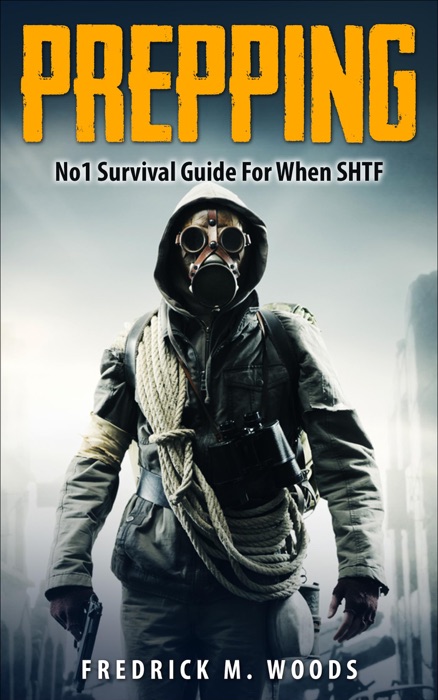 Prepping: No1 Survival Guide For When SHTF