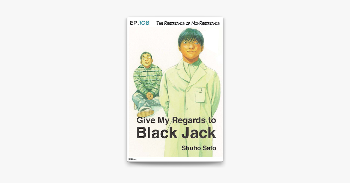 ‎Give My Regards to Black Jack - Ep.108 The Resistance of NonResistance