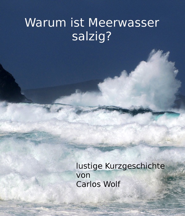 Warum ist Meerwasser salzig?