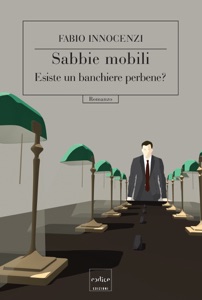 Sabbie mobili. Esiste un banchiere perbene? Book Cover