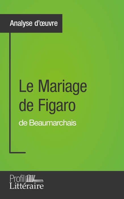 Le Mariage de Figaro de Beaumarchais